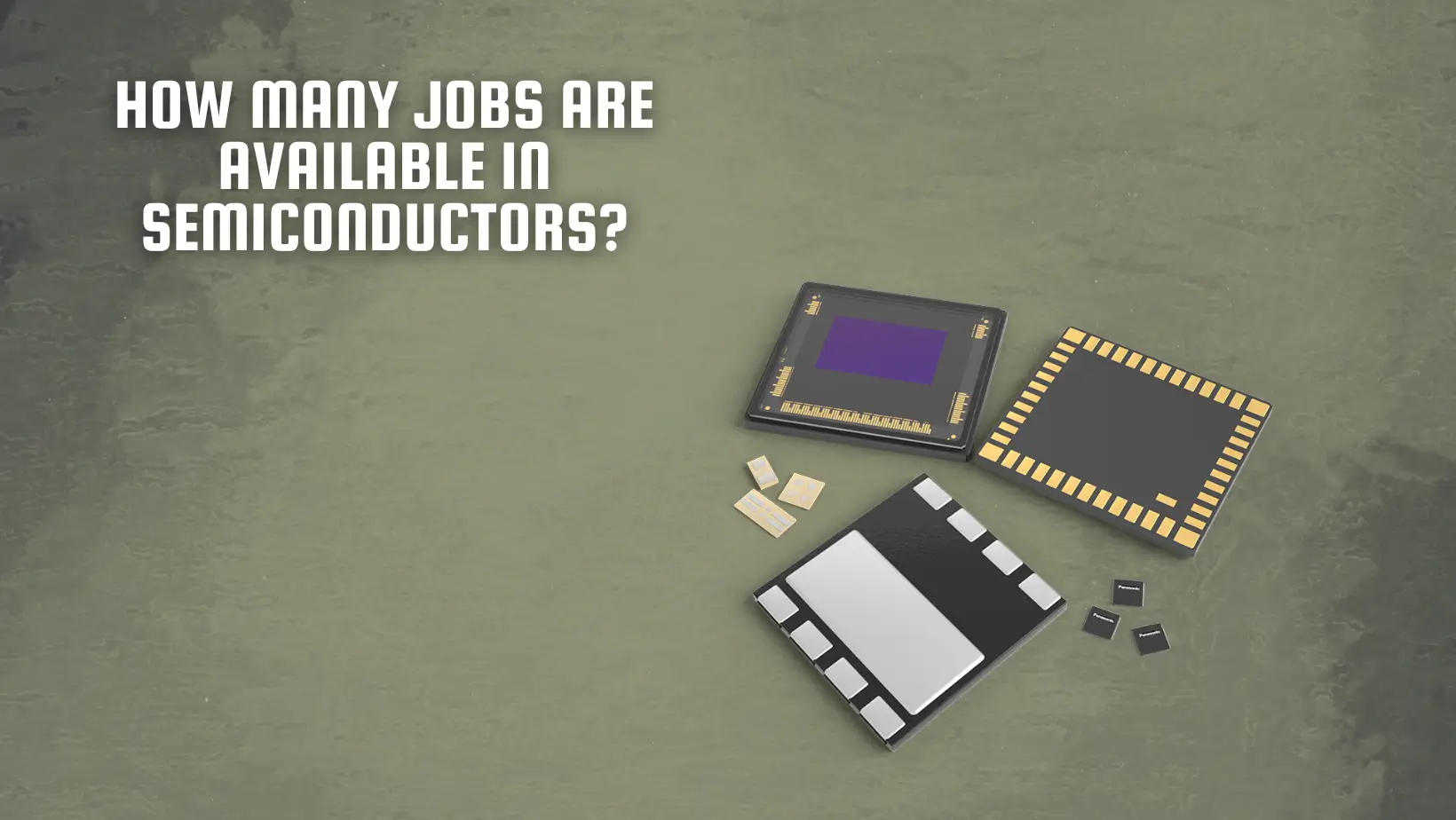 how many jobs are available in semiconductors